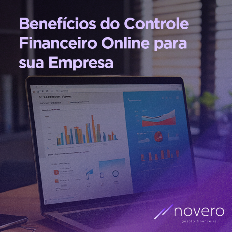 Benefícios do Controle Financeiro Online para sua Empresa