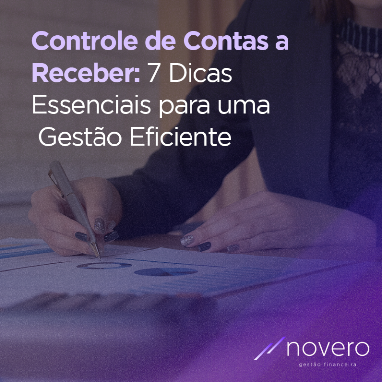 Controle de Contas a Receber  7 Dicas Essenciais para uma Gestão Eficiente