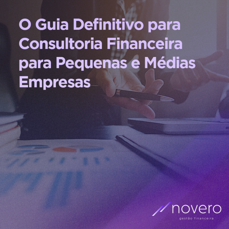 O Guia Definitivo para Consultoria Financeira para Pequenas e Médias Empresas