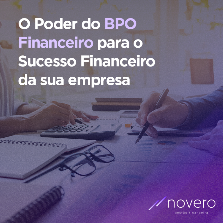 O Poder do BPO Financeiro para o Sucesso Financeiro da sua empresa