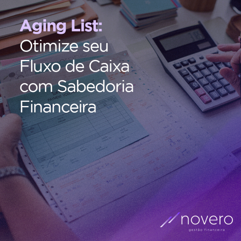 Aging List  Otimize seu Fluxo de Caixa com Sabedoria Financeira